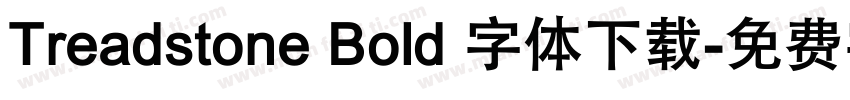 Treadstone Bold 字体下载字体转换